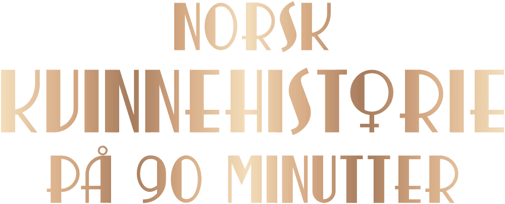 Norsk kvinnehistorie på 90 minutter
